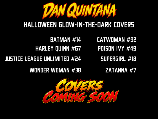 Dan Quintana | Halloween Glow-in-the-Dark Variants | Pick Your Cover
